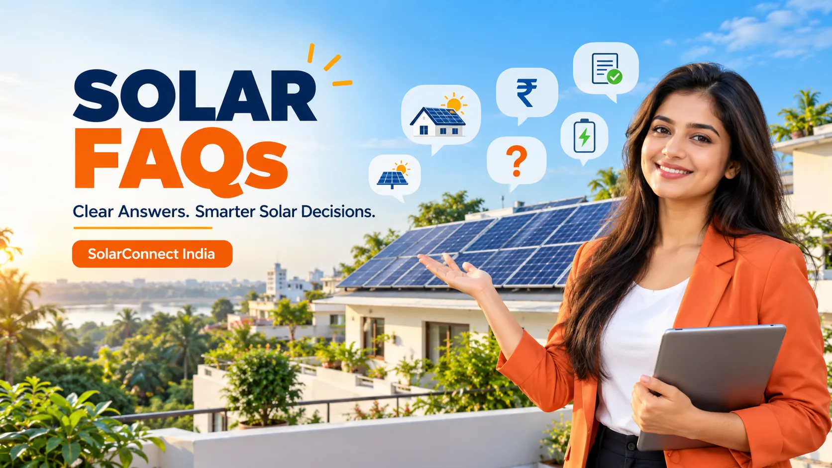 Solar FAQs by SolarConnect India – clear answers for smarter rooftop solar decisions