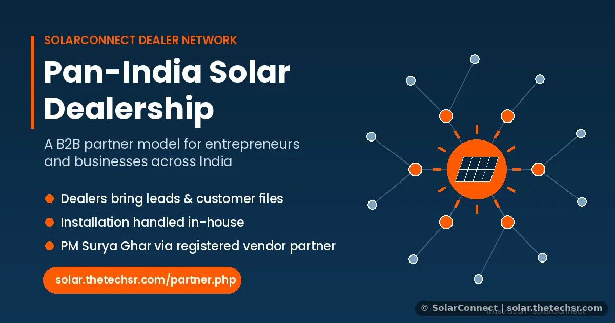 Pan-India Solar Dealership with SolarConnect: How It Works