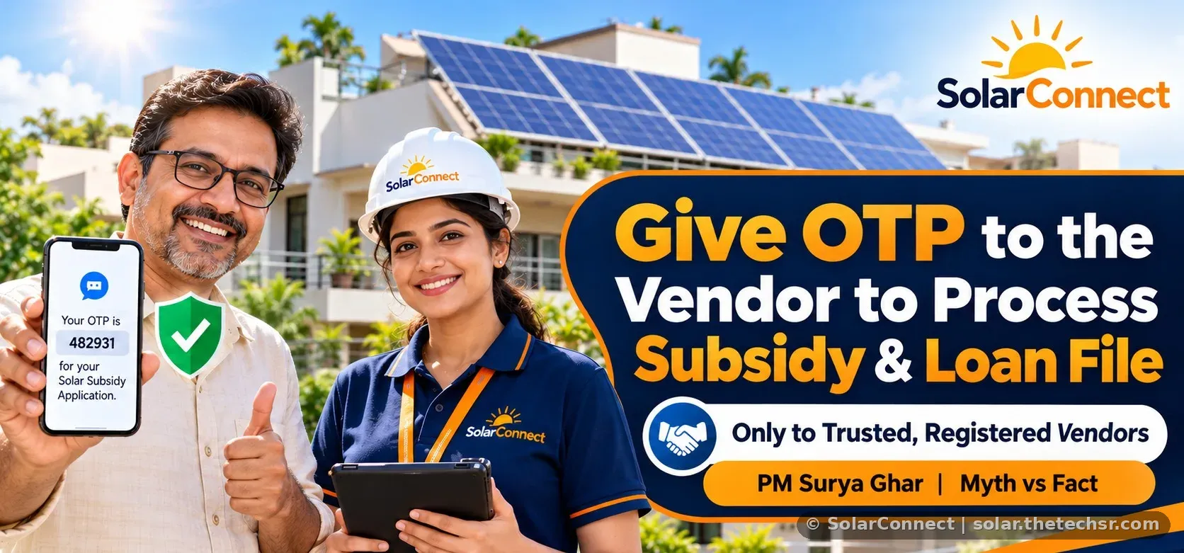 Do You Need to Share OTP with Your Solar Vendor for PM Surya Ghar Subsidy and Loan? Myths vs Facts (2026)